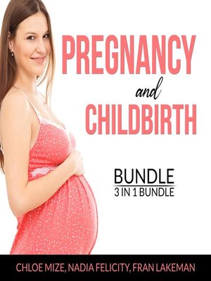 cover image of Pregnancy and Childbirth Bundle, 3 in 1 Bundle